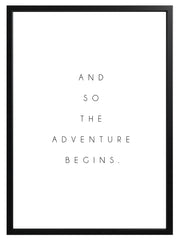 Adventure Quote Print - And So The Adventure Begins